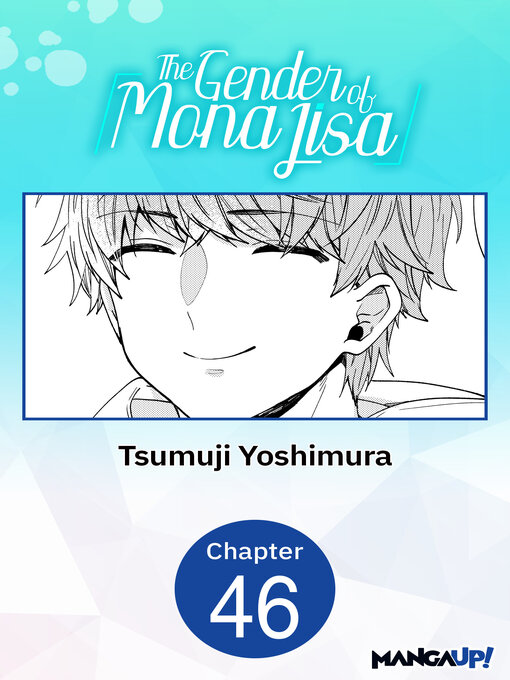 Title details for The Gender of Mona Lisa, Chapter 46 by Tsumuji Yoshimura - Available